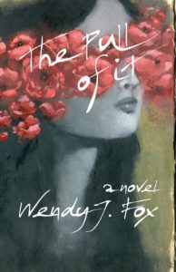 The Pull of It by Wendy Fox