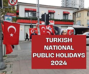 Do you know when all the Turkish National Public Holidays fall in 2024?